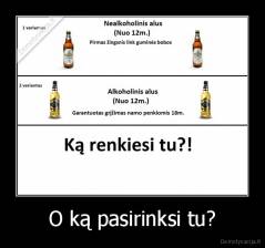 O ką pasirinksi tu? - 