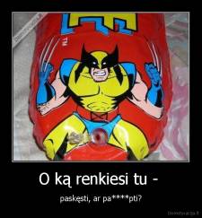 O ką renkiesi tu -  - paskęsti, ar pa****pti?