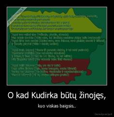 O kad Kudirka būtų žinojęs, - kuo viskas baigsis..