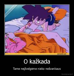 O kažkada - Tame neįžvelgėme nieko nešvankaus