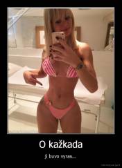 O kažkada - ji buvo vyras...