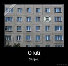 O kiti - Gėdijasi.