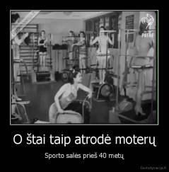 O štai taip atrodė moterų - Sporto salės prieš 40 metų