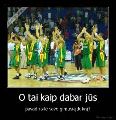 O tai kaip dabar jūs - pavadinsite savo gimusią dukrą?