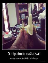 O taip atrodo mažiausias - prinokęs bananas, kurį iki šiol rado žmogus