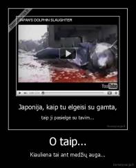 O taip... - Kiauliena tai ant medžių auga...