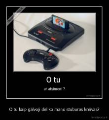 O tu kaip galvoji del ko mano stuburas kreivas? - 