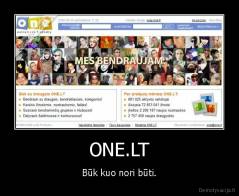 ONE.LT - Būk kuo nori būti.