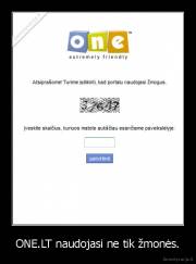 ONE.LT naudojasi ne tik žmonės. - 
