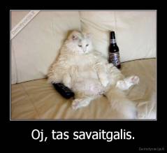 Oj, tas savaitgalis. - 