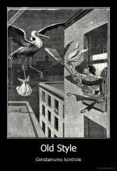 Old Style - Gimstamumo kontrolė