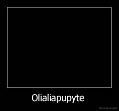 Olialiapupyte  - 