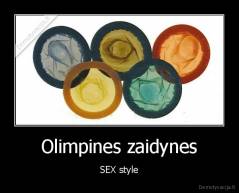 Olimpines zaidynes - SEX style