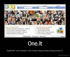 One.lt - Supažindink savo draugą su savo draugo draugų draugų draugų draugu.	