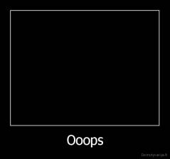 Ooops - 