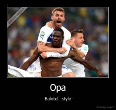 Opa - Balotelli style