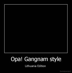 Opa! Gangnam style - Lithuania Edition 