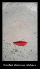 Optimistas ir pilkoje dienoje mato šypseną - 