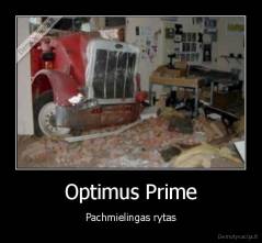 Optimus Prime - Pachmielingas rytas