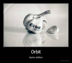 Orbit - kaimo edition
