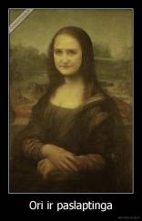 Ori ir paslaptinga - 