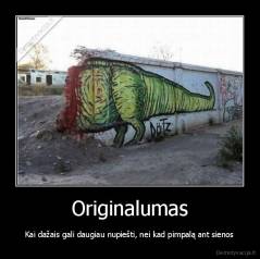 Originalumas - Kai dažais gali daugiau nupiešti, nei kad pimpalą ant sienos