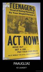 PAAUGLIAI - KO LAUKIAT?