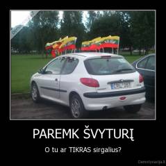 PAREMK ŠVYTURĮ - O tu ar TIKRAS sirgalius?