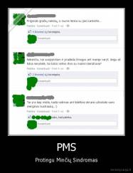 PMS - Protingu Minčių Sindromas