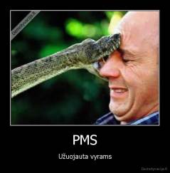 PMS - Užuojauta vyrams