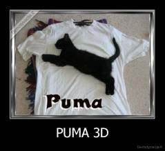 PUMA 3D - 