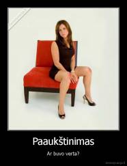 Paaukštinimas - Ar buvo verta?