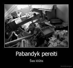 Pabandyk pereiti - Šias kliūtis