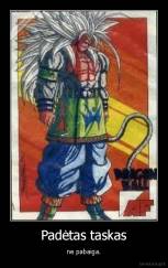Padėtas taskas - ne pabaiga.
