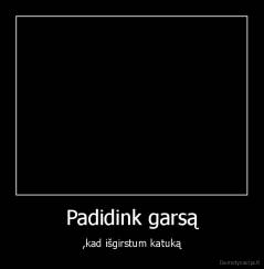 Padidink garsą - ,kad išgirstum katuką