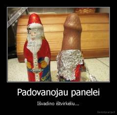 Padovanojau panelei - Išvadino ištvirkėliu...