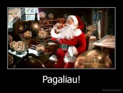Pagaliau! - 