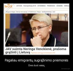 Pagaliau emigrantų sugrąžinimo priemonės - Ėmė duot vaisių