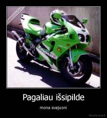 Pagaliau išsipilde - mona svajuoni