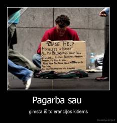 Pagarba sau  - gimsta iš tolerancijos kitiems
