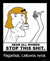 Pagarbiai, Lietuvos vyrai. - 