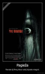 Pagieža - Pamate šį filmą tikrai naktį bijosite miegoti.