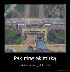 Pakutinę akimirką - visi tavo norai gali keistis.