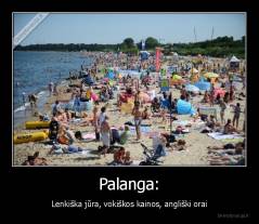 Palanga: - Lenkiška jūra, vokiškos kainos, angliški orai