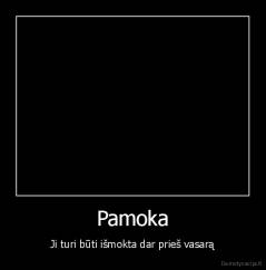 Pamoka - Ji turi būti išmokta dar prieš vasarą