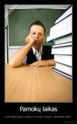 Pamokų laikas - Kuno kultūra-20min., Lietuvių k.-1h15min., Fizika-1h., Informatika-30min.