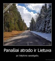 Panašiai atrodo ir Lietuva - po Velykinio savaitgalio.