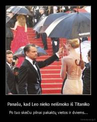 Panašu, kad Leo nieko neišmoko iš Titaniko - Po tuo skėčiu pilnai pakaktų vietos ir dviems...