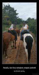 Panašu, kad šios merginos mėgsta jodinėti - ne tik ant arklių.