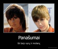 Panašumai - tik tarp vyrų ir moterų